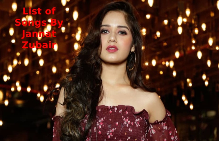 List of Songs By Jannat Zubair