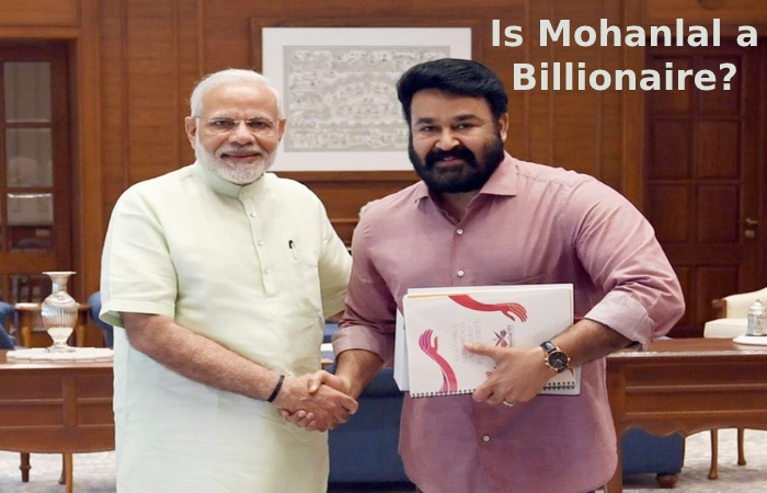 Is Mohanlal a Billionaire?