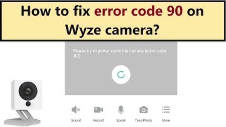 Wyze Error code 90