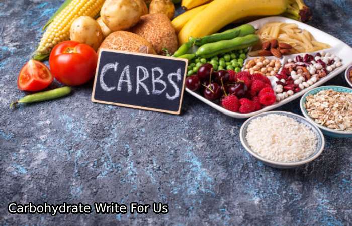 Carbohydrate Write For Us