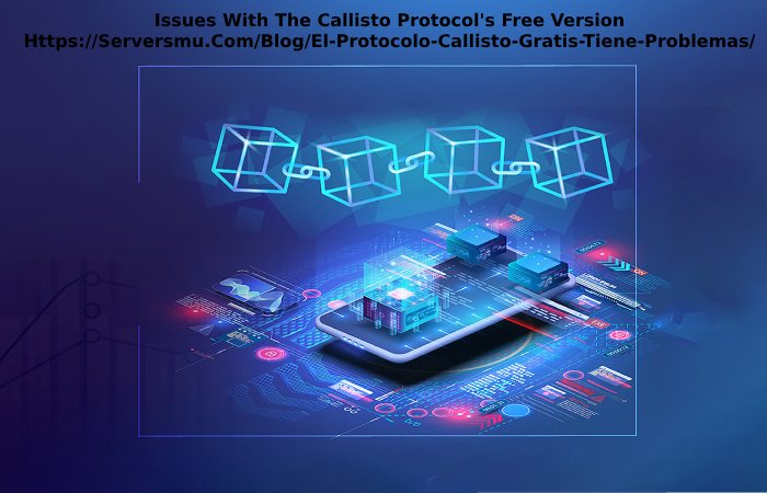 Issues With The Callisto Protocol's Free Version Https___Serversmu.Com_Blog_El-Protocolo-Callisto-Gratis-Tiene-Problemas_